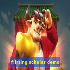 flirting scholar demo